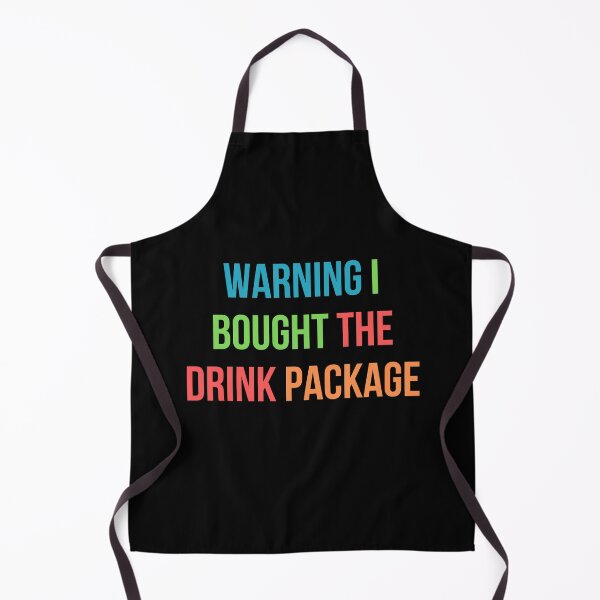 Item preview, Funny Drinking Gift Warning I Bought The Drink Package Funny Cruise designed and sold by AmeliaShirts.