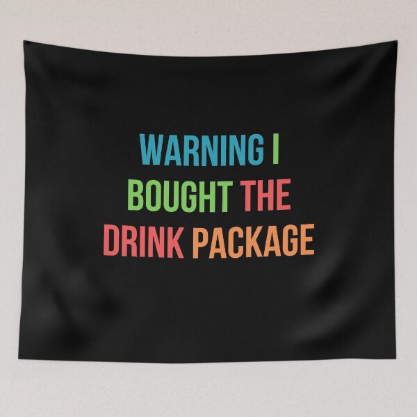 Item preview, Funny Drinking Gift Warning I Bought The Drink Package Funny Cruise designed and sold by AmeliaShirts.