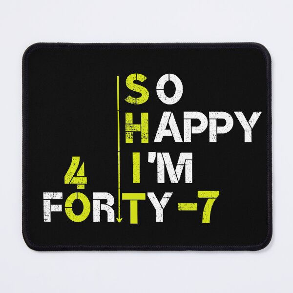 Item preview, So Happy I'm 47 forty five shirt, Funny 47th Birthday Shirt Gift idea -funny shirt-for her and hem designed and sold by yakoushirtshope.