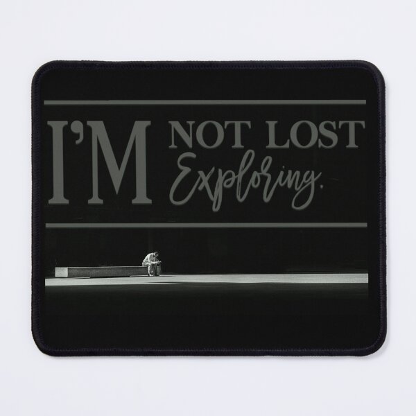 Item preview, i'm not lost i'm exploring designed and sold by MR LOVICE.