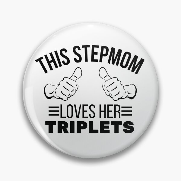 Item preview, This StepMOM loves her triplets designed and sold by Dunn Designs.