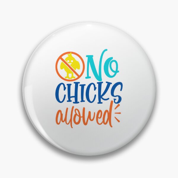 Item preview, No chicks allowed designed and sold by Gile-Shop.