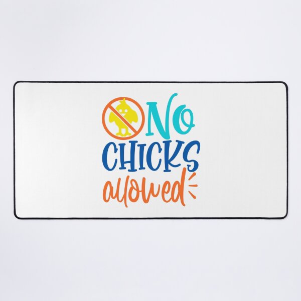 Item preview, No chicks allowed designed and sold by Gile-Shop.