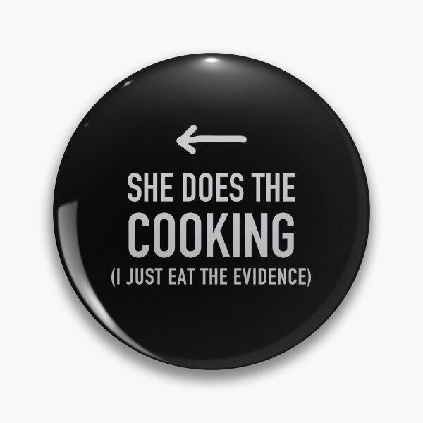 Item preview, She does the cooking (I just eat the evidence) in grey designed and sold by jazzydevil.