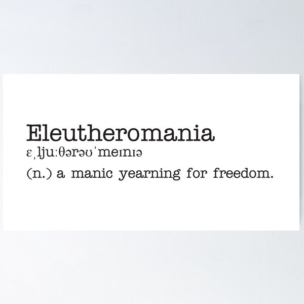 Item preview, Eleutheromania - Beautiful Word Definition - Typewriter designed and sold by Zooone.