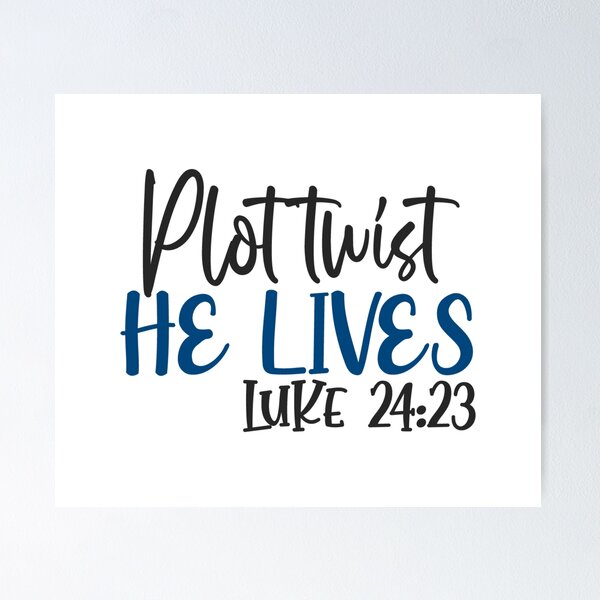 Item preview, Plot twist he lives luke 24 23 designed and sold by Gile-Shop.