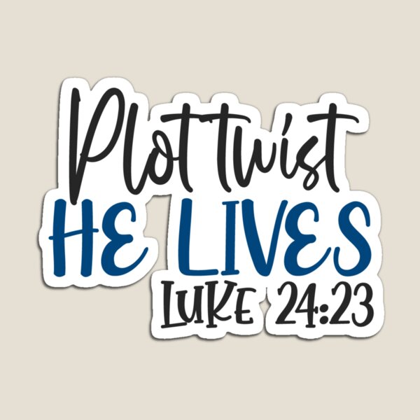 Item preview, Plot twist he lives luke 24 23 designed and sold by Gile-Shop.