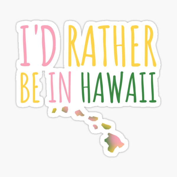 Artikel-Vorschau von Ich würde eher in Hawaii sein. Traumurlaub Spaß, designt und verkauft von CLOUDREST.