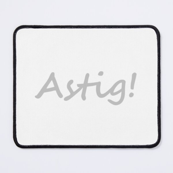 Item preview, Astig! = Cool / Awesome TAGALOG designed and sold by PabloBSanchez.