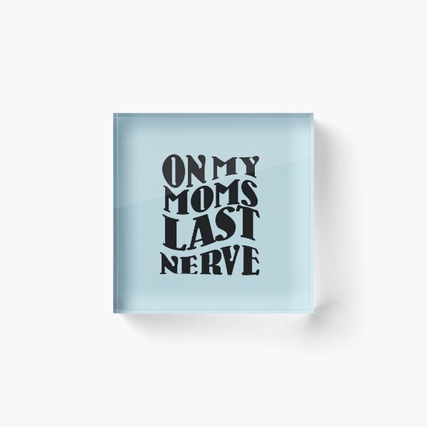 Item preview, On my Moms Last Nerve, Groovy Weird Moms Build Character designed and sold by DiensDesign.