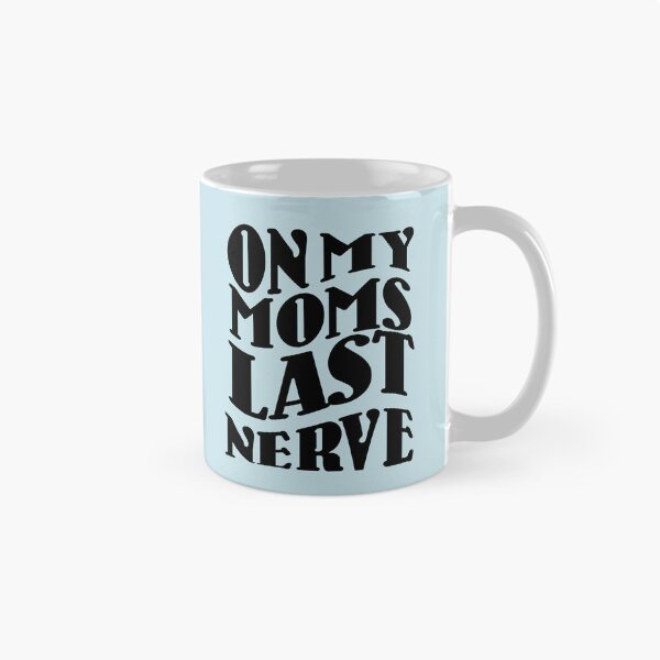 Item preview, On my Moms Last Nerve, Groovy Weird Moms Build Character designed and sold by DiensDesign.