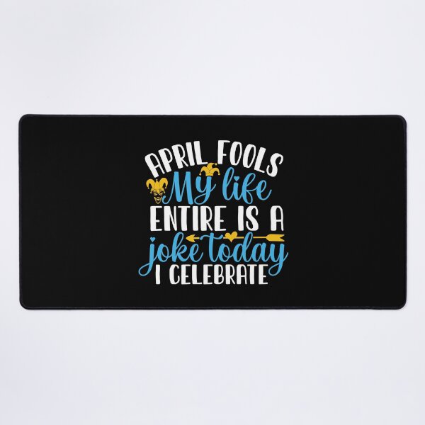 Item preview, April Fools My Life Entire Is A Joke Today I Celebrate designed and sold by Gile-Shop.