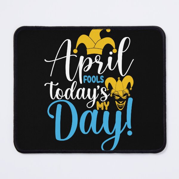 Item preview, April fools today’s my day! designed and sold by Gile-Shop.