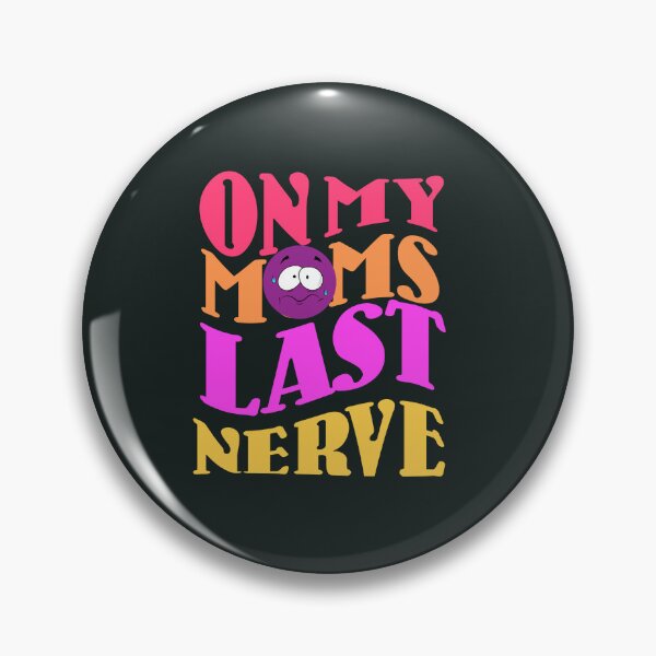 Item preview, On my Moms Last Nerve, Groovy Weird Moms Build Character designed and sold by DiensDesign.