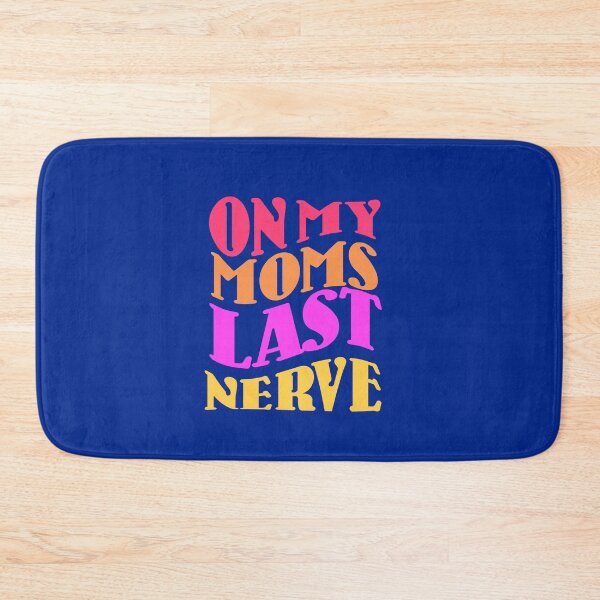 Item preview, On my Moms Last Nerve, Groovy Weird Moms Build Character designed and sold by DiensDesign.