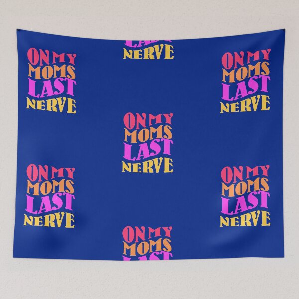 Item preview, On my Moms Last Nerve, Groovy Weird Moms Build Character designed and sold by DiensDesign.