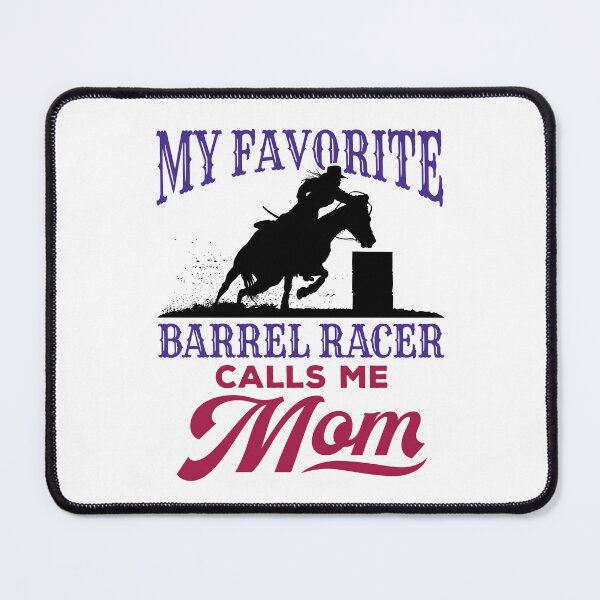 Item preview, My Favorite Barrel Racer Calls Me Mom designed and sold by jaygo.