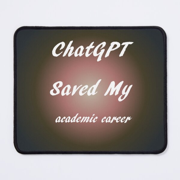 Item preview, When life gets you down ChatGPT can make you  academic career designed and sold by TechsQuickArt.