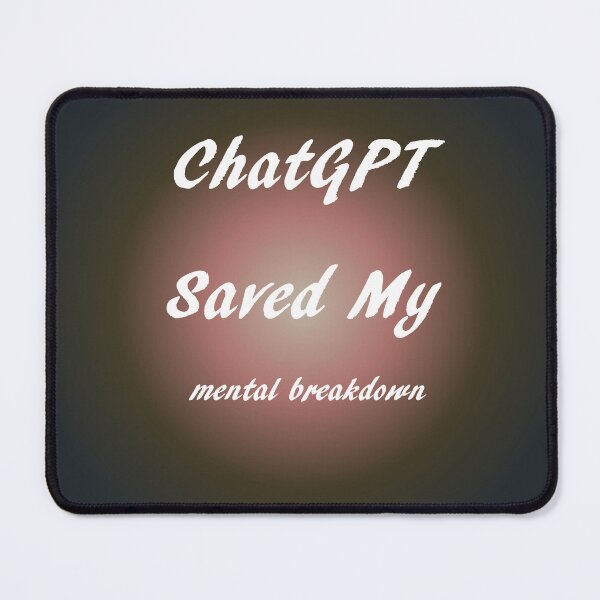 Item preview, ChatGPT Saved My Bison Hide mental breakdown designed and sold by TechsQuickArt.