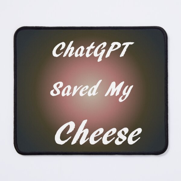 Item preview, AI and ChatGPT is my Hear for Dark Gunmetal Cheese designed and sold by TechsQuickArt.