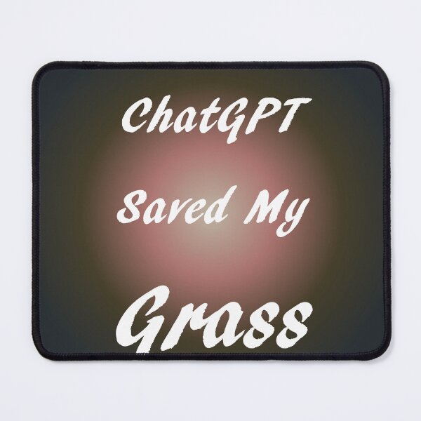 Item preview, AI and ChatGPT is my Hear for Dark Gunmetal Grass designed and sold by TechsQuickArt.