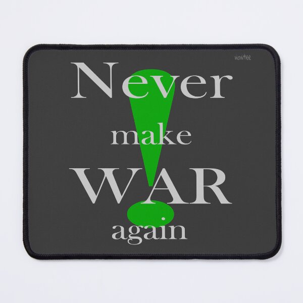 Item preview, Never make war again! designed and sold by wowitsmytshirt.
