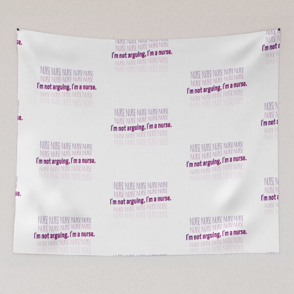 Item preview, Funny Nurse Quote I'm not arguing, I'm a nurse designed and sold by AnsykD.
