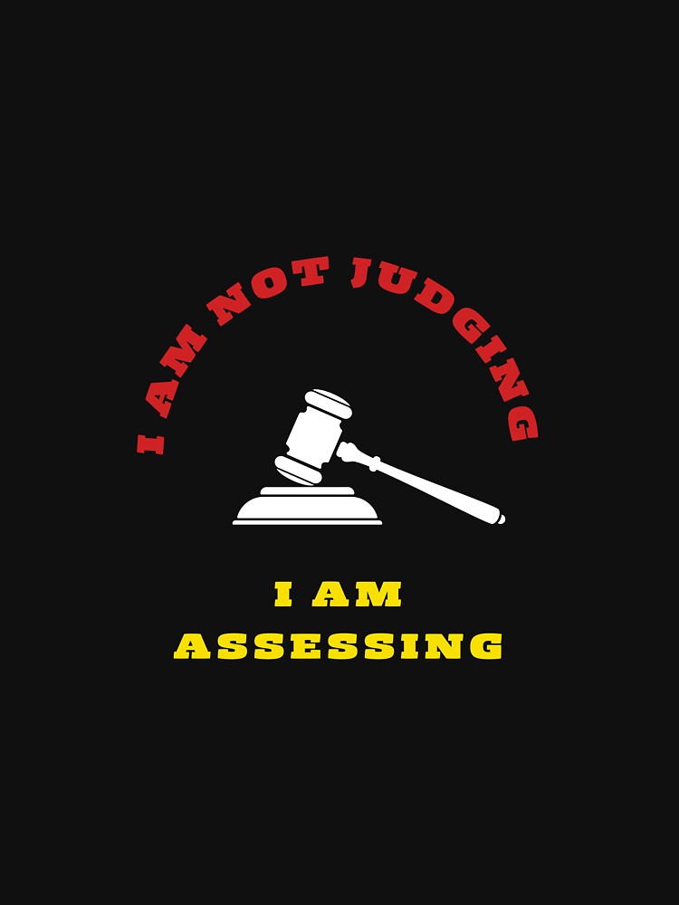 Disover Im Not Judging Im Assessing | Essential T-Shirt 