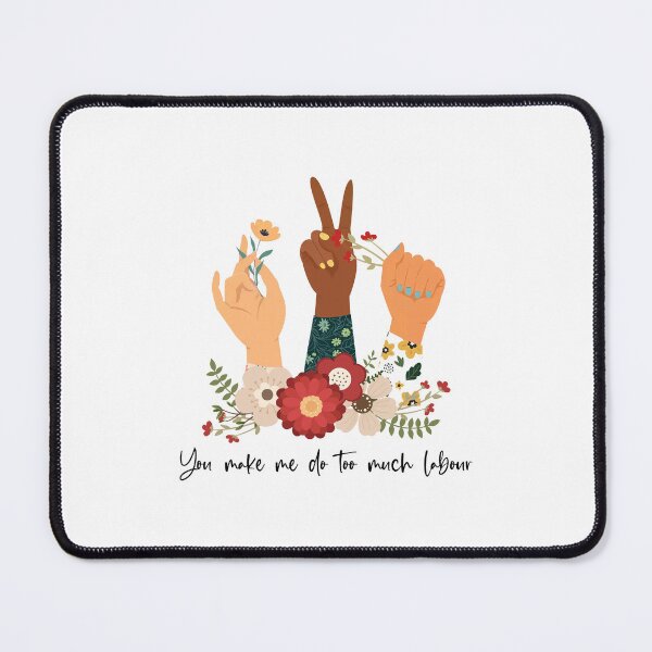 Item preview, You Make Me Do Too Much Labour - Feminist Art, Paris Paloma designed and sold by doodle189.