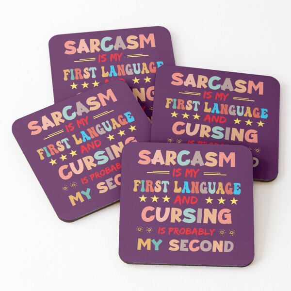 Item preview, Sarcasm Is My First Language and Cursing Is Probably My Second designed and sold by AI Creations ⭐⭐⭐⭐⭐.