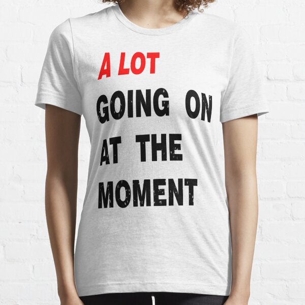 Taylor Swift A Lot Going on at the Moment Tee, Slogan Shirt, Celebrity  Inspired Tshirt -  Norway