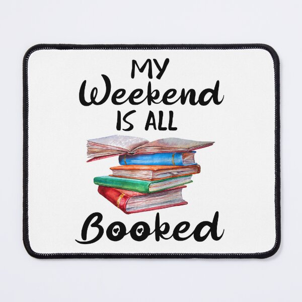 Item preview, My Weekend Is All Booked designed and sold by SunsetGloww.