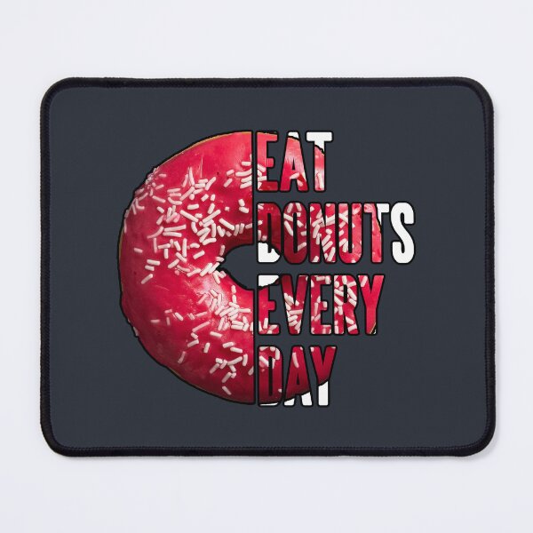 Item preview, Eat donuts everyday designed and sold by Donutlovers.