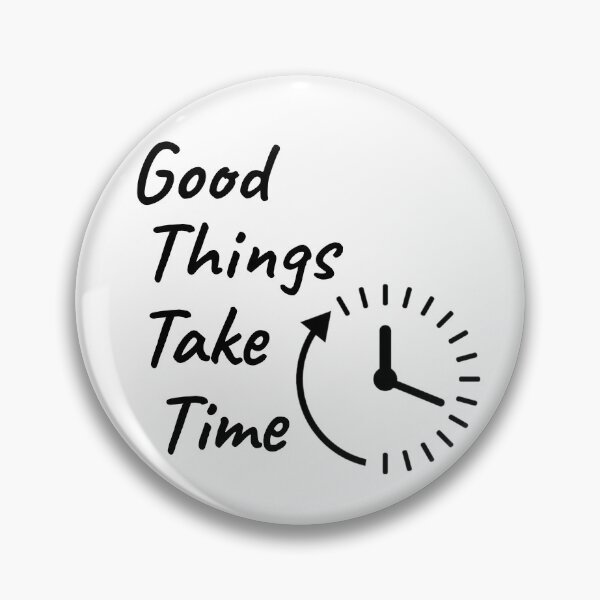 Item preview, good things take time designed and sold by yousif  Mohammed ali.