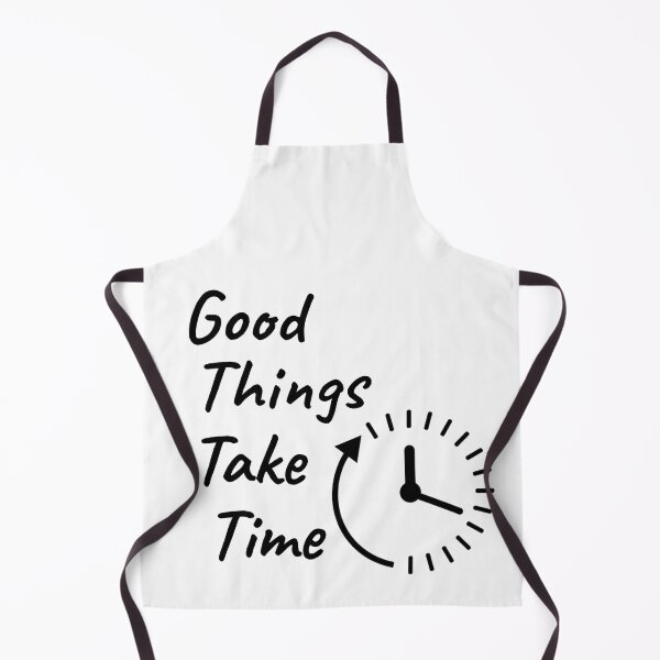 Item preview, good things take time designed and sold by yousif  Mohammed ali.