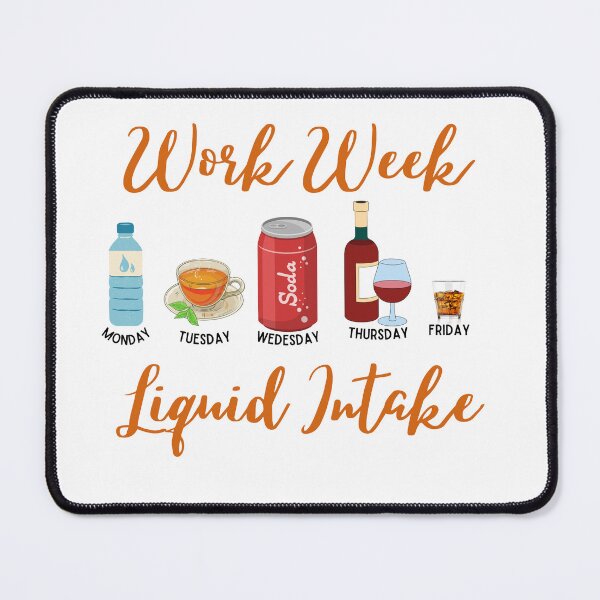 Item preview, Work Week Liquid Intake designed and sold by Jokuart.