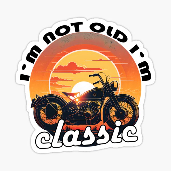 Item preview, i'm not old i'm classic motorcycle designed and sold by Michael's Redbubble Shop.
