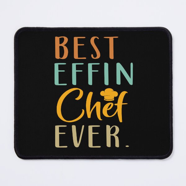 Item preview, Best Effin Chef Ever designed and sold by SunsetGloww.