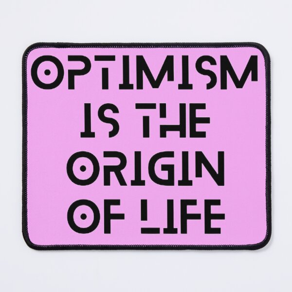 Item preview, Optimism is the origin of life designed and sold by luxeur.