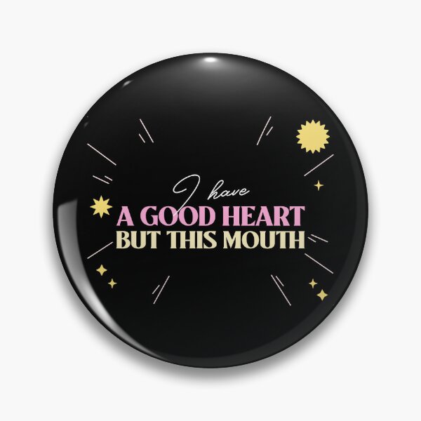 Item preview, I Have A Good Heart, But This Mouth Funny designed and sold by Harmonick-Tees.