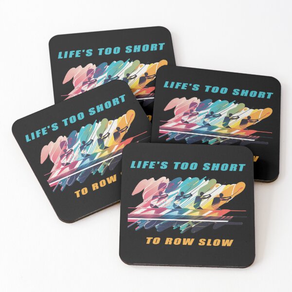 Item preview, Life's Too Short to Row Slow - A Rowing Design designed and sold by Mindful-Designs.