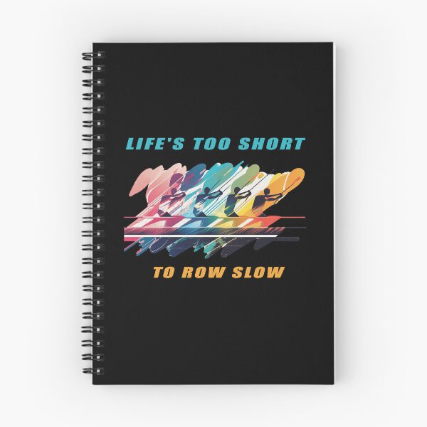 Item preview, Life's Too Short to Row Slow - A Rowing Design designed and sold by Mindful-Designs.