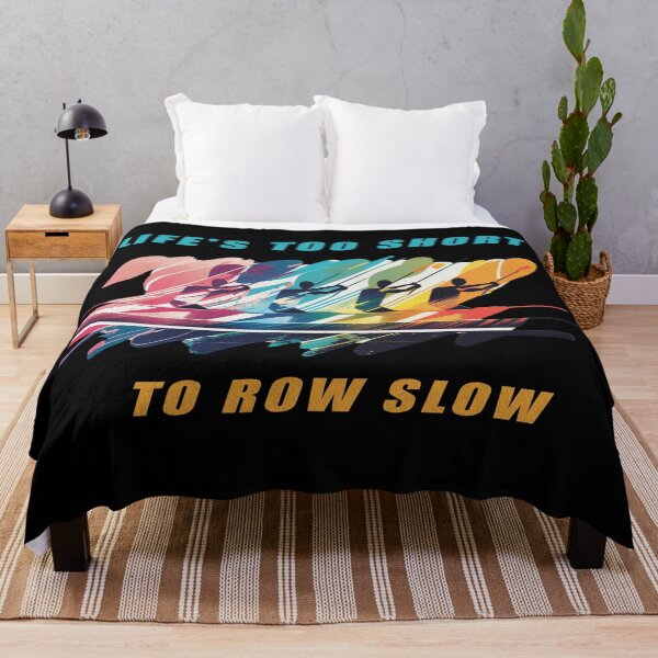Item preview, Life's Too Short to Row Slow - A Rowing Design designed and sold by Mindful-Designs.