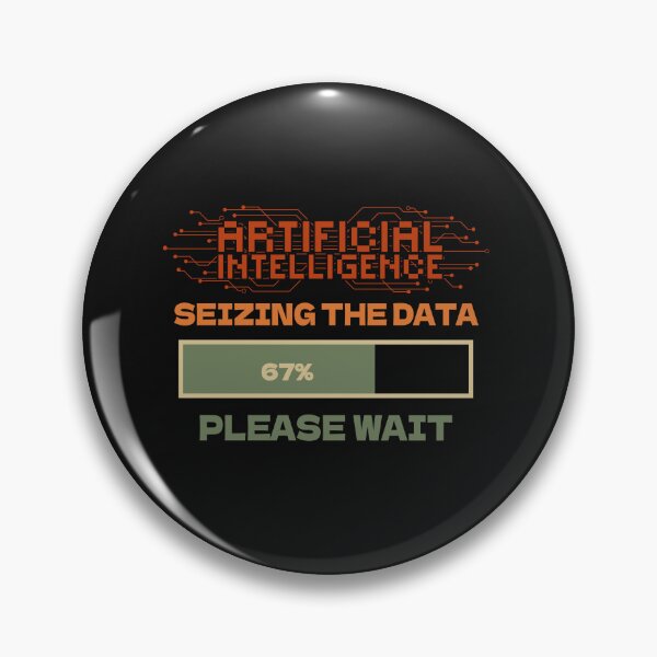 Item preview, Artificial Intelligence seizing the data please wait funny quote for geek designed and sold by HomeCoquette.