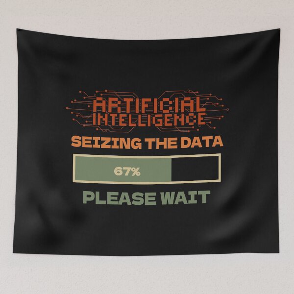 Item preview, Artificial Intelligence seizing the data please wait funny quote for geek designed and sold by HomeCoquette.