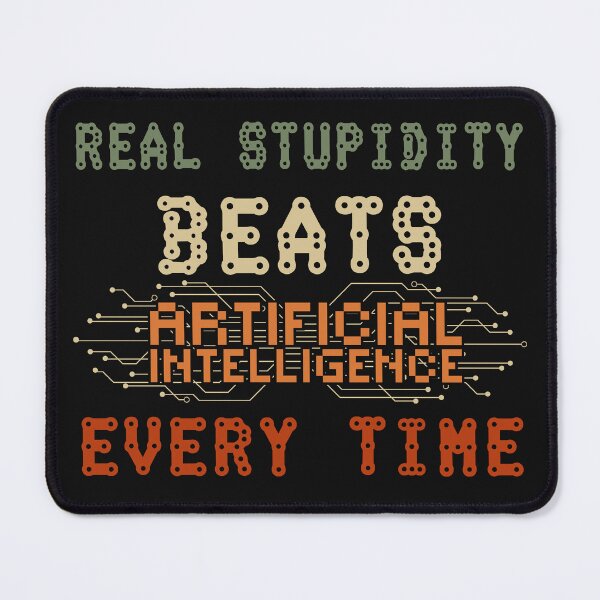 Item preview, Real stupidity beats artificial intelligence every time funny geek quote designed and sold by HomeCoquette.