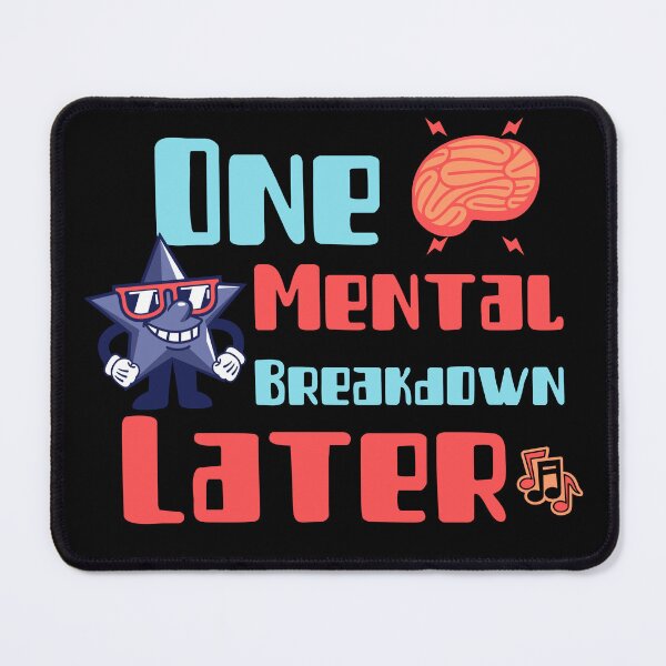 Item preview, One Mental Breakdown Later - Relatable Humor & Empowerment for Stress Relief designed and sold by ElLocoMus.