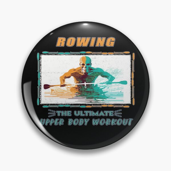 Item preview, Rowing the Ultimate Upper Body Workout - A Rowing Design designed and sold by Mindful-Designs.