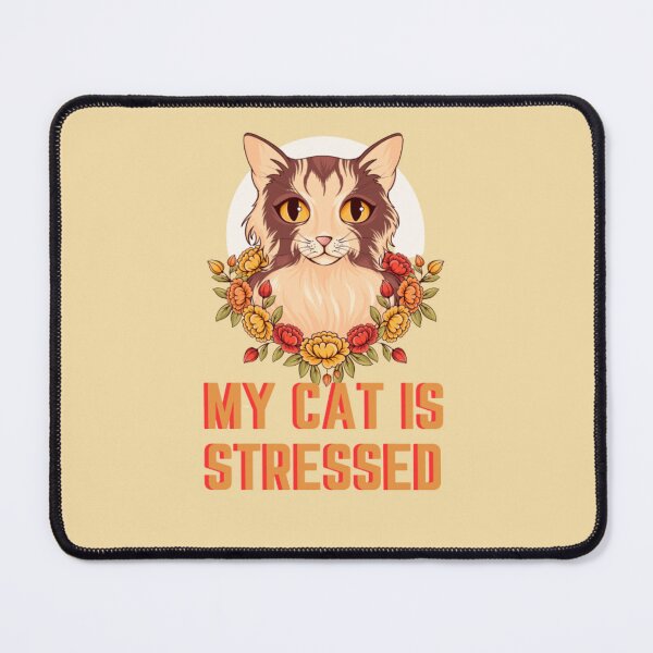 Item preview, My Cat Is Stressed designed and sold by RichardStor.
