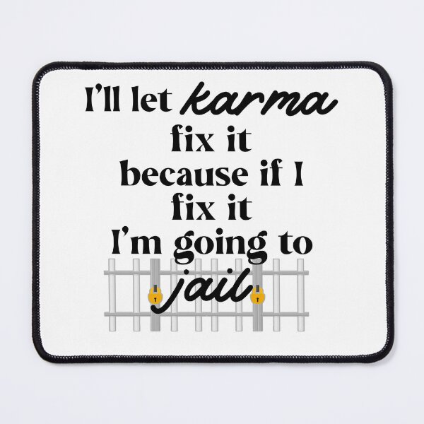 Item preview, Karma can fix it, no jail for me designed and sold by Finde.